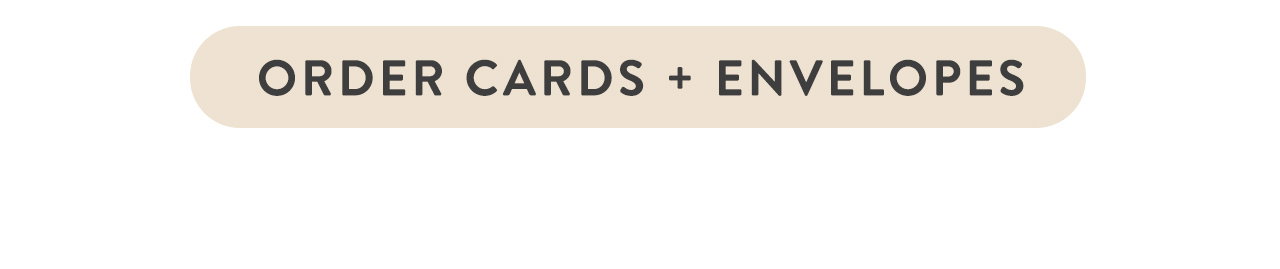 Order cards + envelopes 