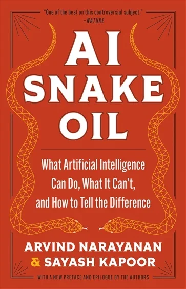 AI Snake Oil, by Arvind Narayanan