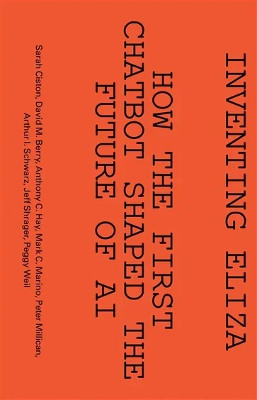 Inventing ELIZA, by Sarah Ciston