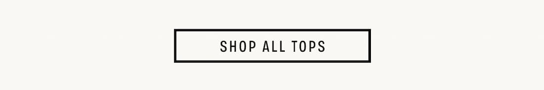 Text Reads: Shop All Tops