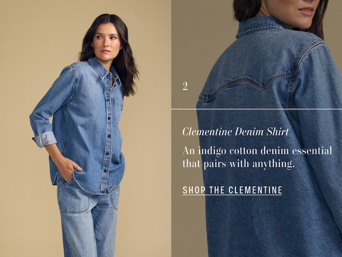 Image shows a model wearing the Clementine Denim Shirt in Indigo. Text reads: Clementine Denim Shirt. An indigo cotton denim essential that pairs with anything.