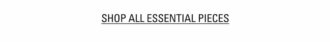 SHOP ALL ESSENTIALS