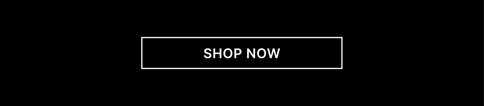 [Shop Now]