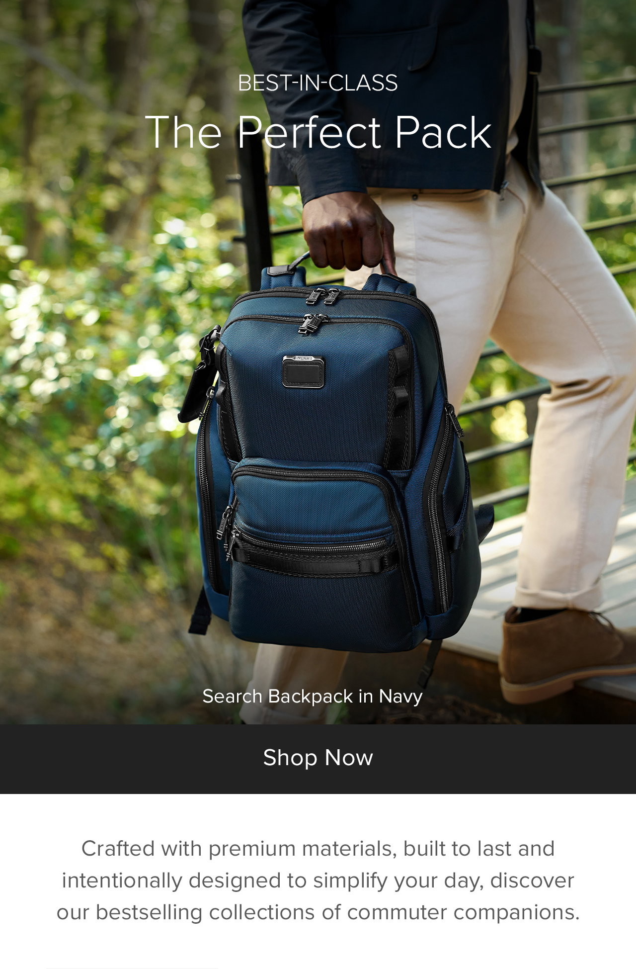 BEST-IN-CLASS  - The Perfect Pack - Crafted with premium materials, built to last and intentionally designed to simplify your day, discover our bestselling collections of commuter companions and experience the TUMI Difference.