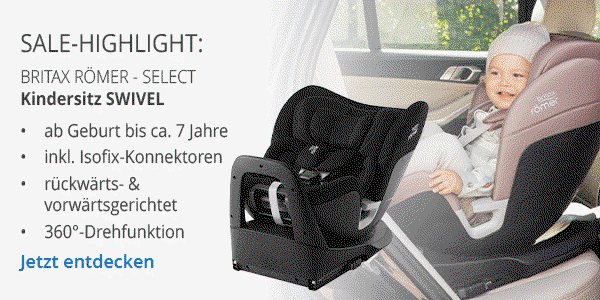 SALE-Highlight: Britax Römer - Select Kindersitz SWIVEL   - ab Geburt bis ca. 7 Jahre - inkl. Isofix-Konnektoren - rückwärtsgerichtet + vorwärtsgerichtet - 360°-Drehfunktion