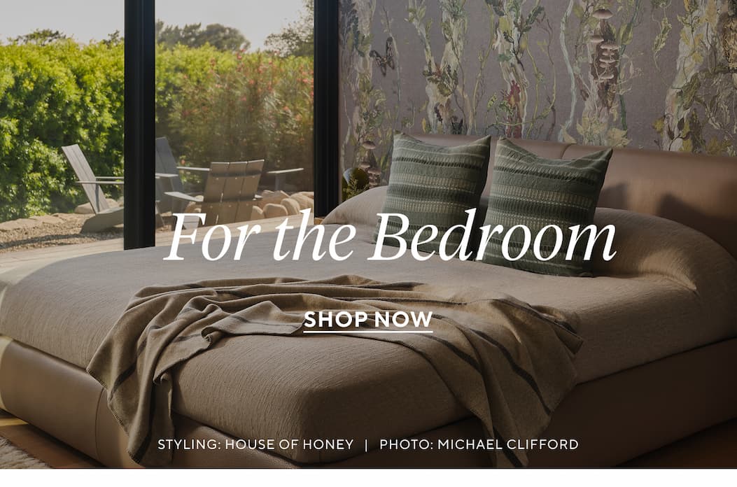 FOR THE BEDROOM Shop Now