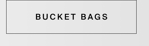 Bucket Bags