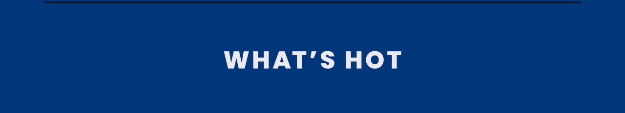 What's Hot