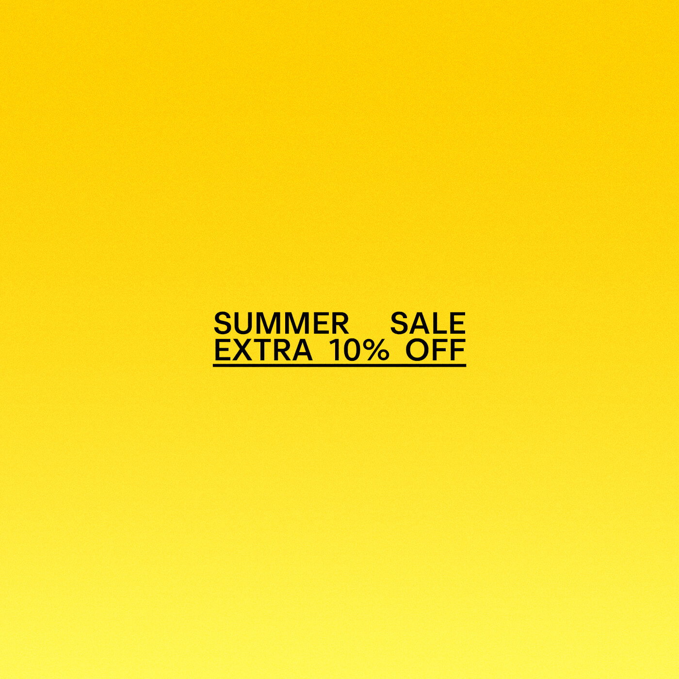 Summer Sale - Extra 10% Off
