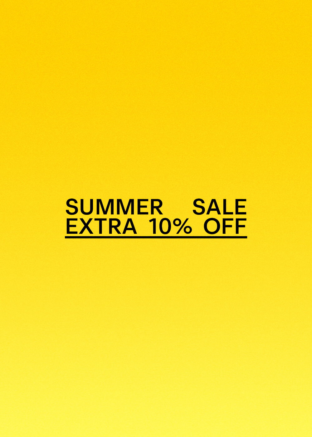 Summer Sale - Extra 10% Off