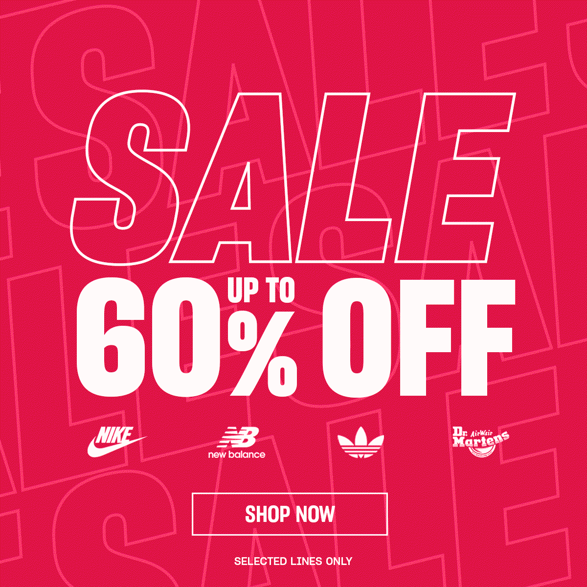 A hero gif featuring text' Sale up to 60^ off with Ends tonight banner' featuring brands 'Nike, New Balance, Adidas, Dr Martnes'
