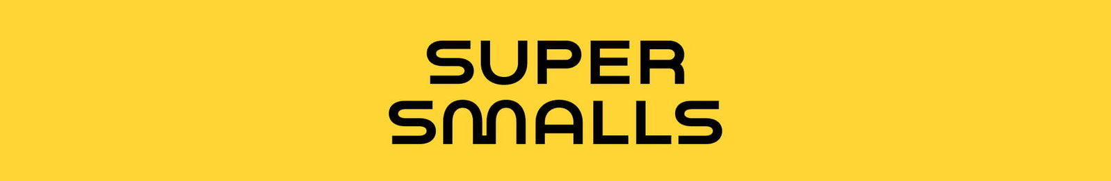 Super Smalls