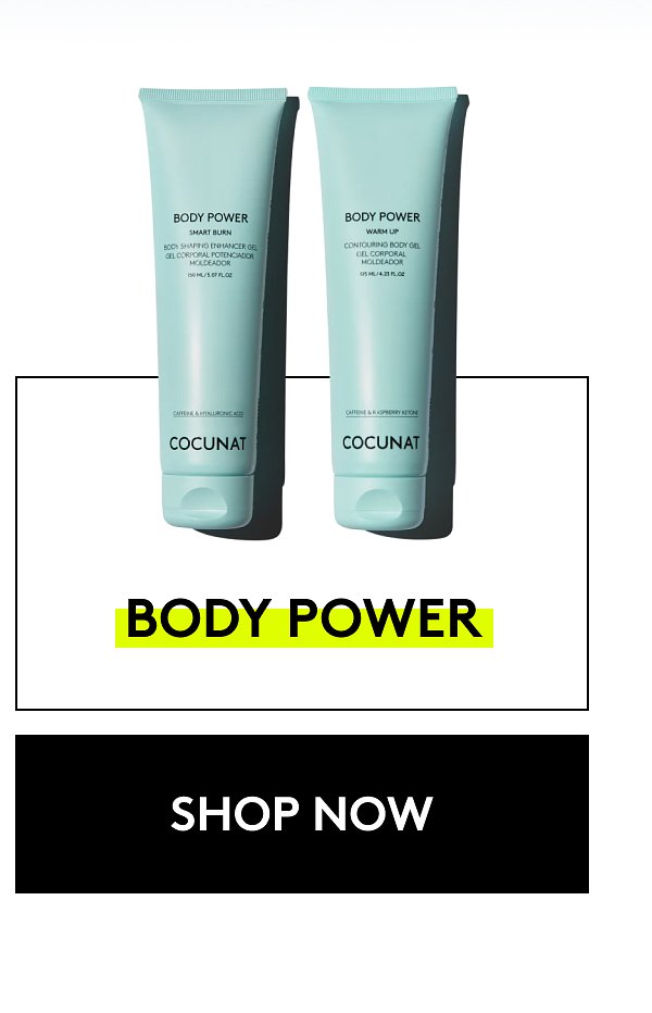 Body power | shop now