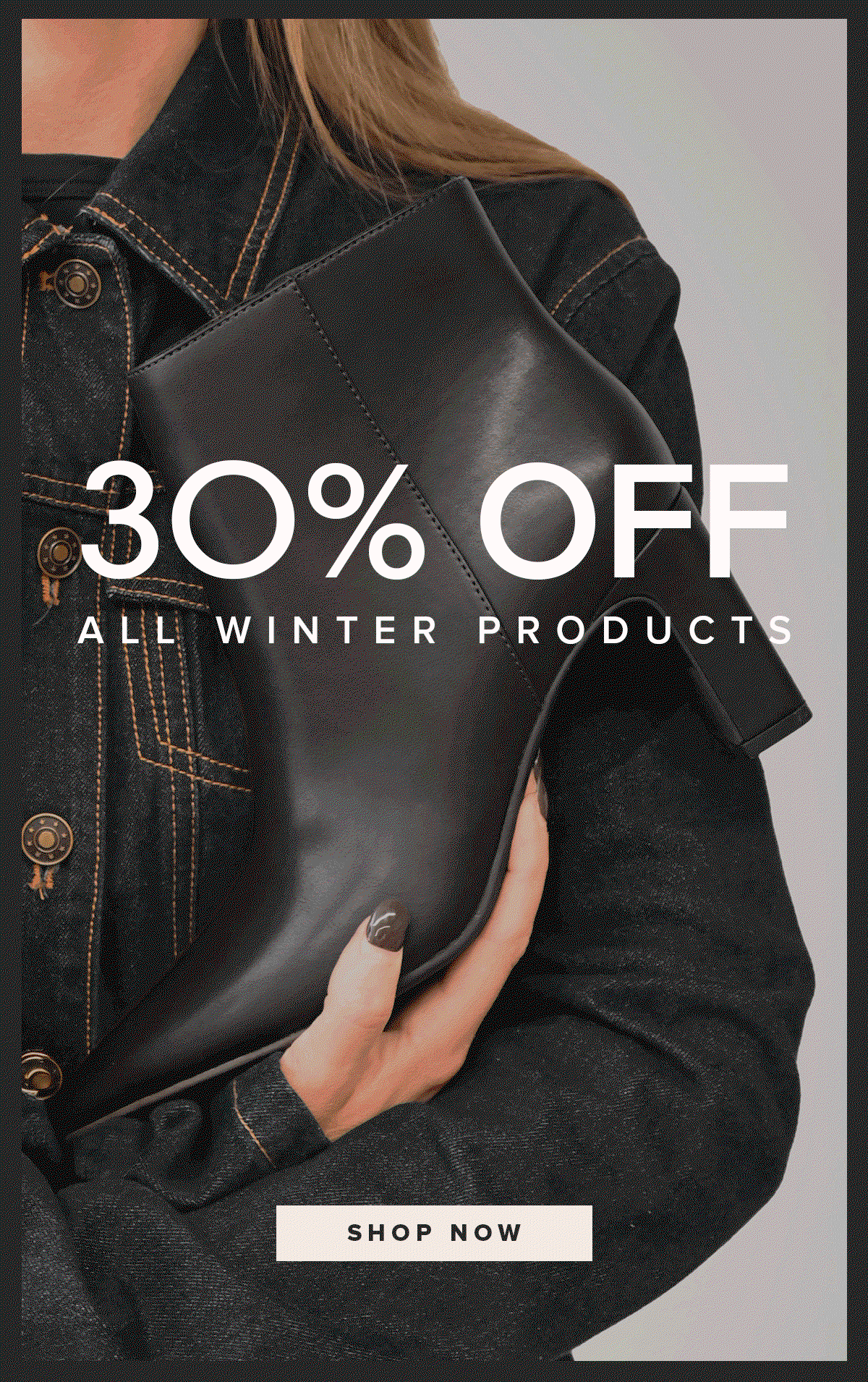 30% OFF WINTER STYLES | Shop Now