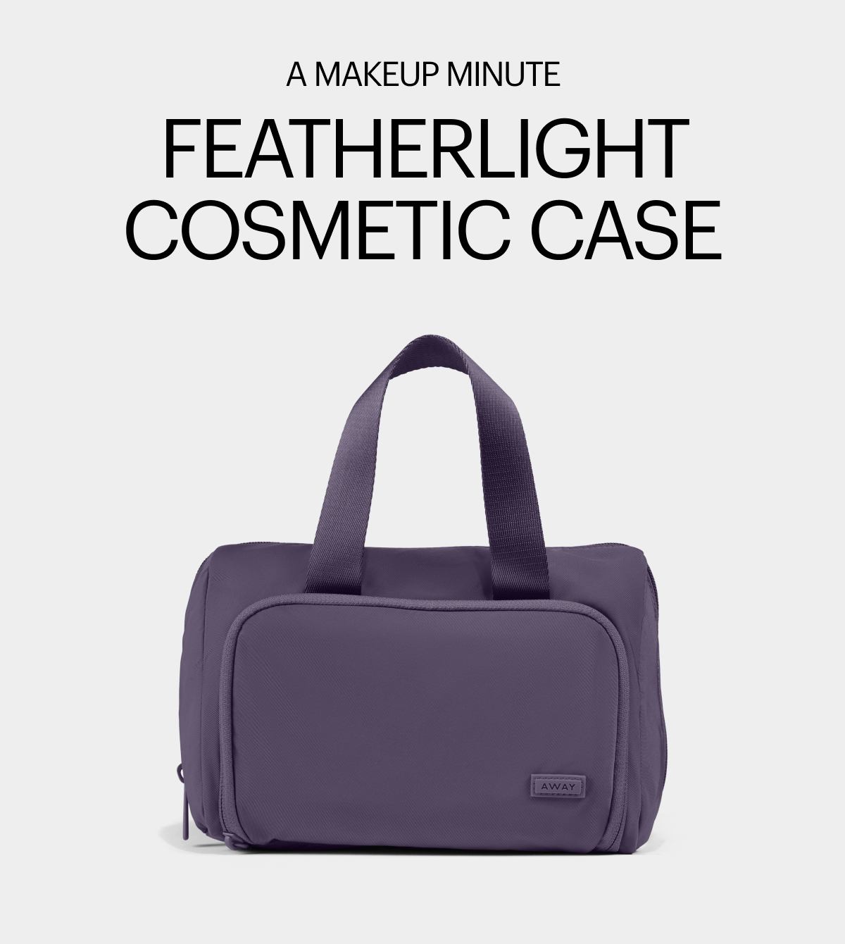 A MAKEUP MINUTE | FEATHERLIGHT COSMETIC CASE