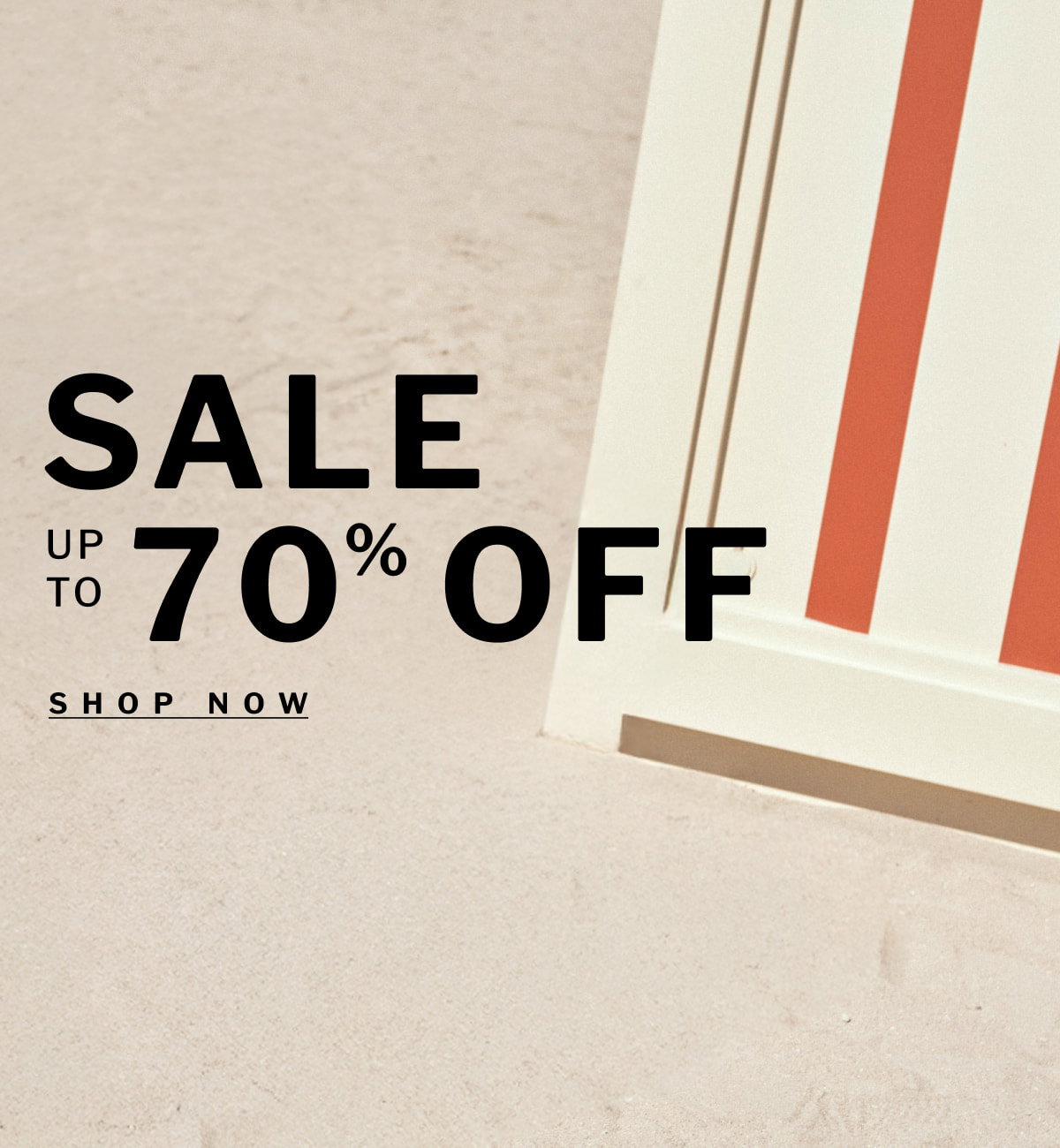 SALE up to 70% OFF    SHOP NOW
