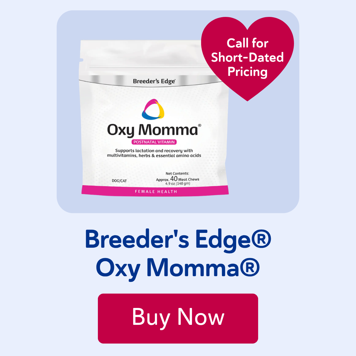Breeder's Edge® Oxy Momma®