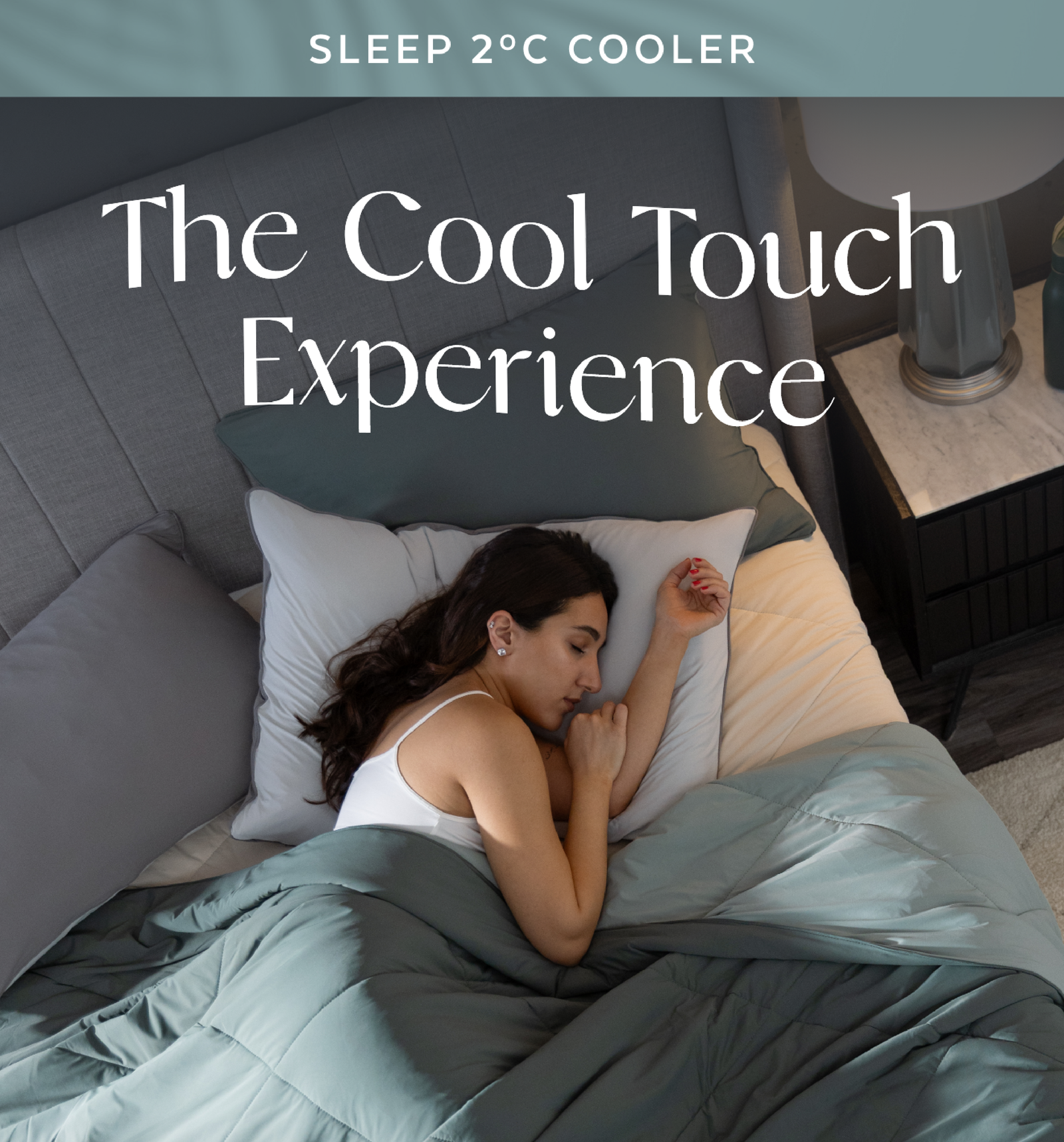 The Cool Touch Experience: Sleep 2 Degrees Cooler
