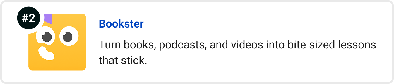 Bookster - Turn books, podcasts, and videos into bite-sized lessons that stick.