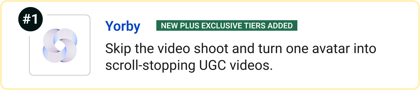 Yorby (New Plus Exclusive Tiers Added) - Skip the video shoot and turn one avatar into scroll-stopping UGC videos.