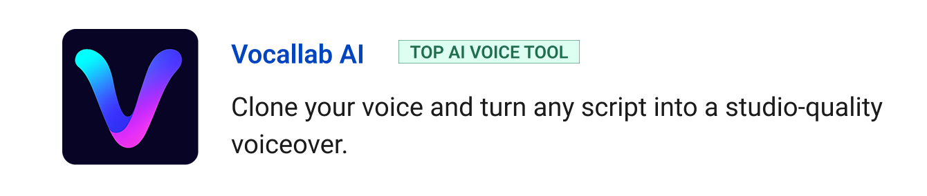 Vocallab AI (Top AI Voice Tool) - Clone your voice and turn any script into a studio-quality voiceover. 