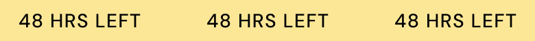 48 HRS LEFT