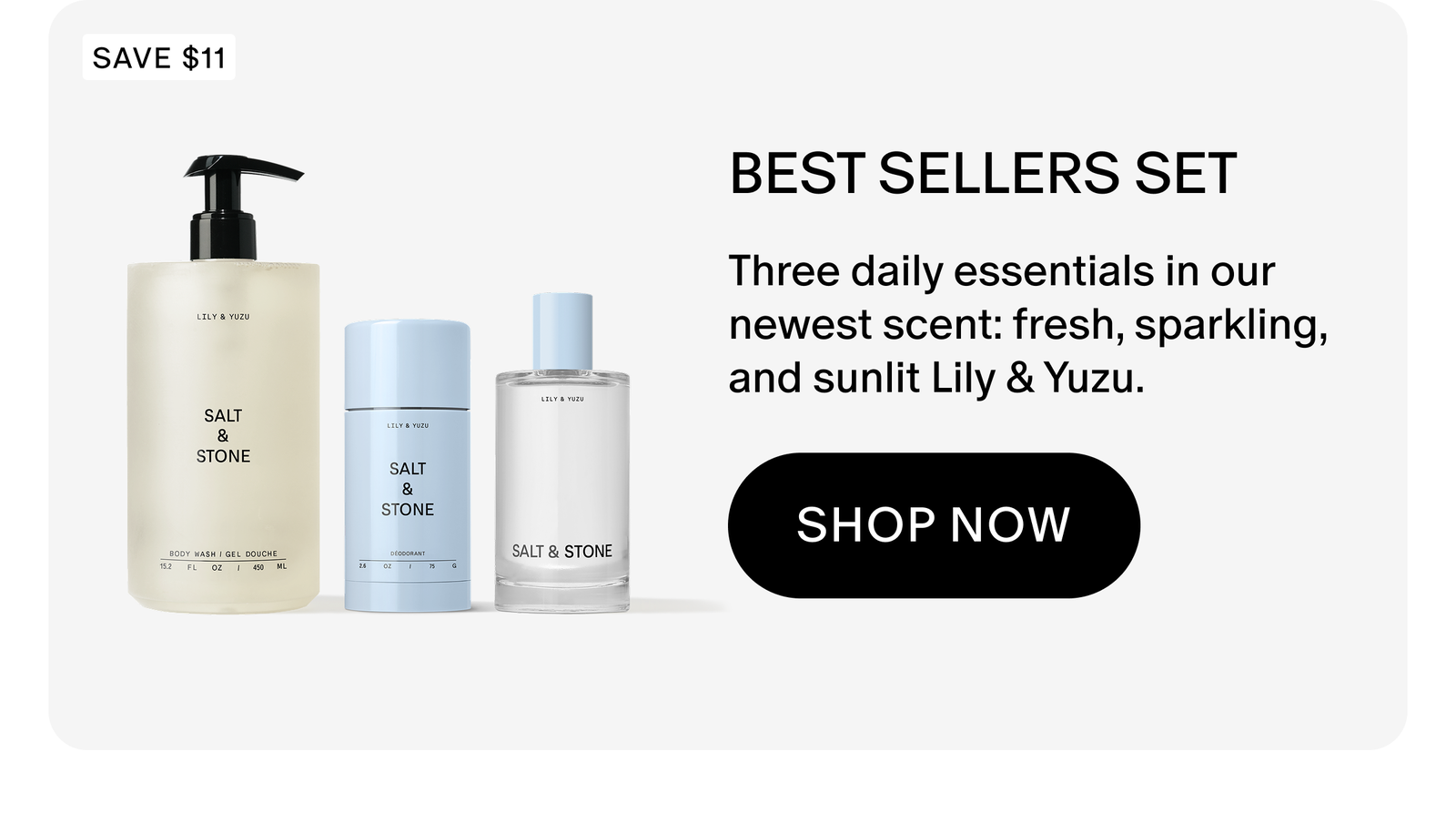 Three daily essentials in our newest scent: fresh, sparkling, and sunlit Lily & Yuzu.