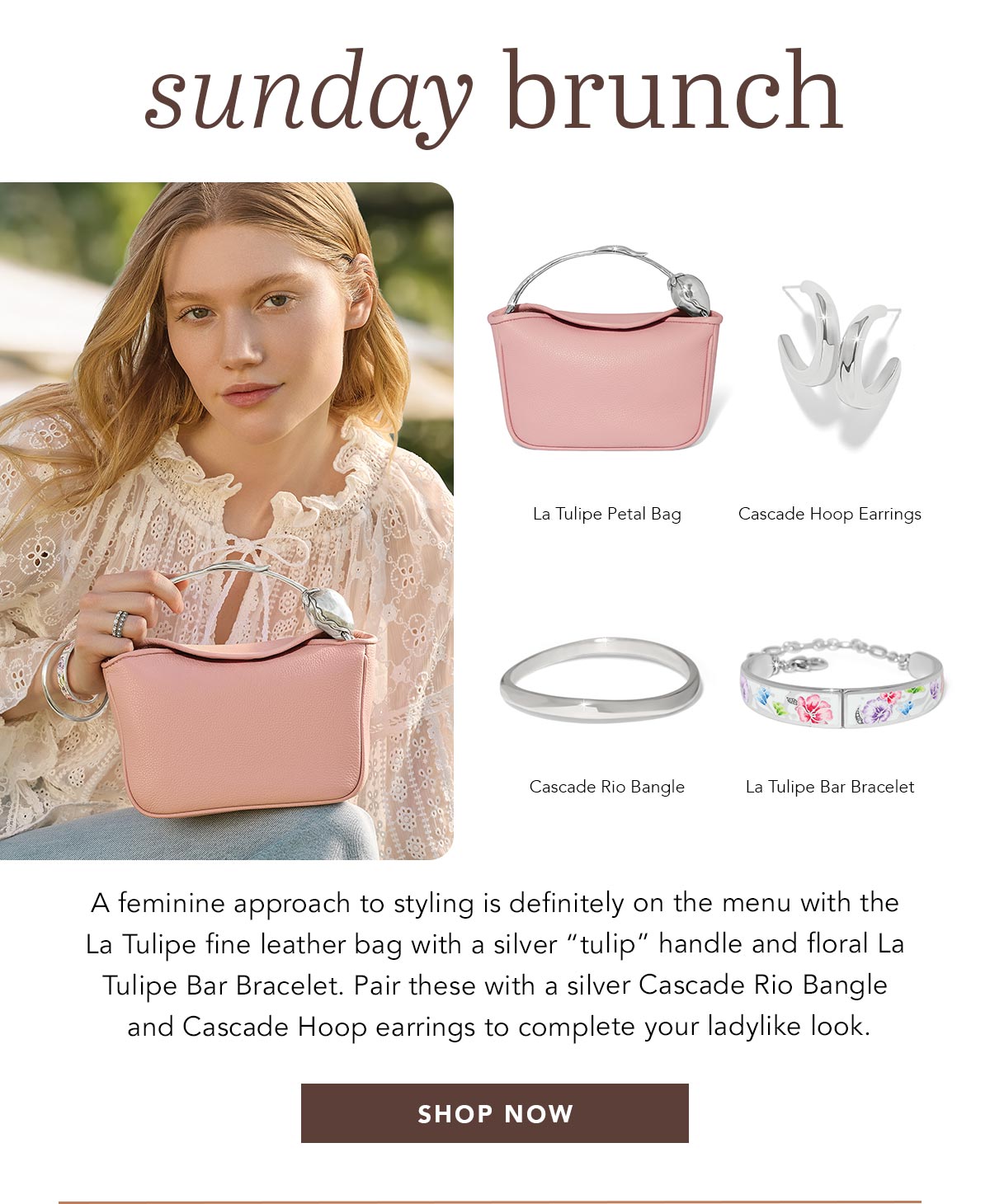 Sunday Brunch - A feminine approach to styling is definitely on the menu with the La Tulipe fine leather bag with a silver "tulip" handle and floral La Tulipe Bar Bracelet. Pair these with a silver Cascade Rio Bangle and Cascade Hoop earrings to complete your ladylike look. - La Tulipe Petal Bag - Cascade Hoop Earrings - Cascade Rio Bangle - La Tulipe Bar Bracelet - Shop Now