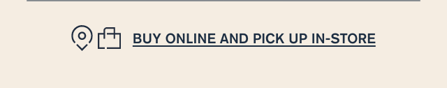 Buy Online and Pick Up In-Store