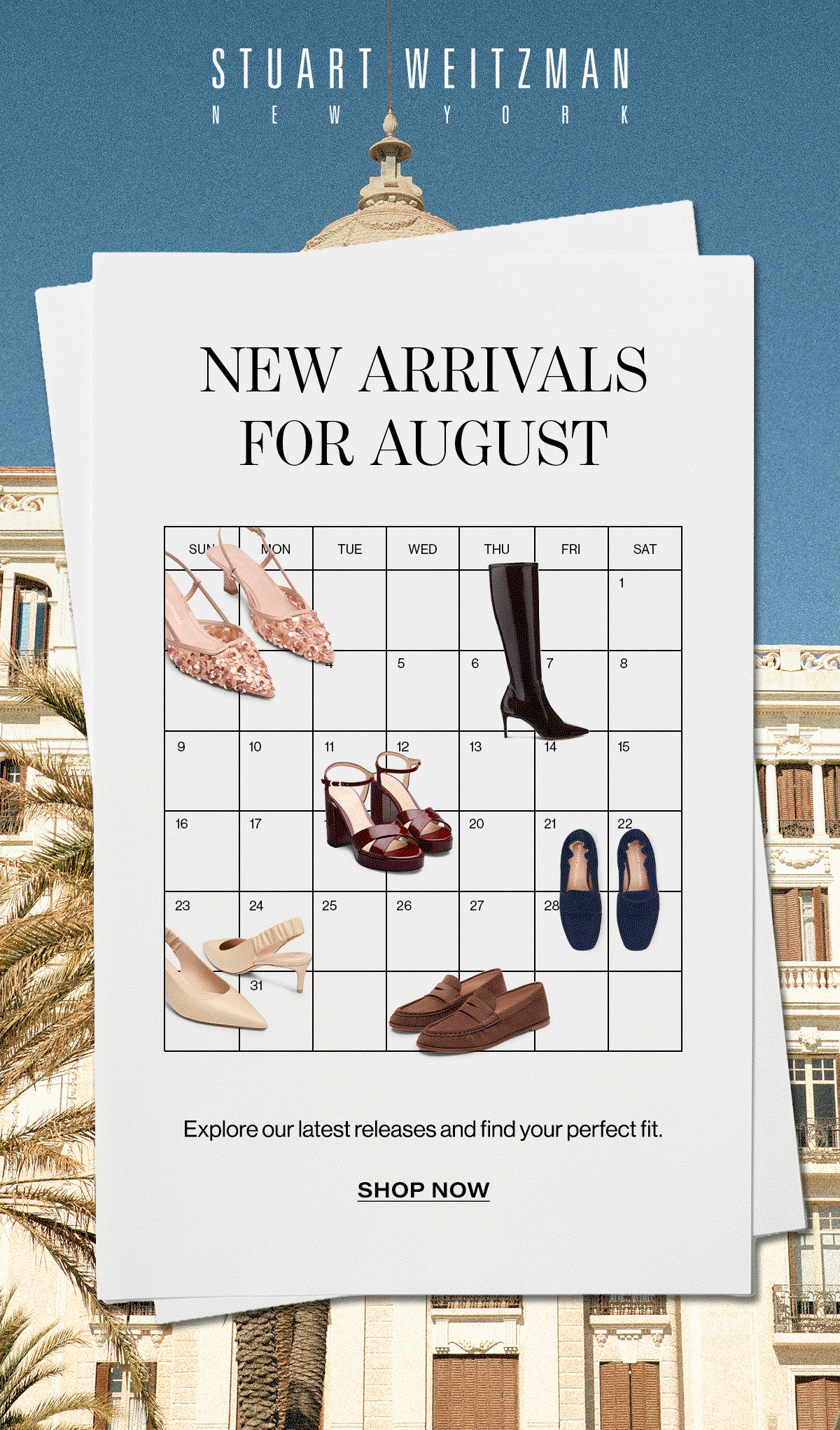 Stuart Weitzman New York | New Arrivals For August - Explore Our Latest Releases And Find Your Perfect Fit. | Shop Now
