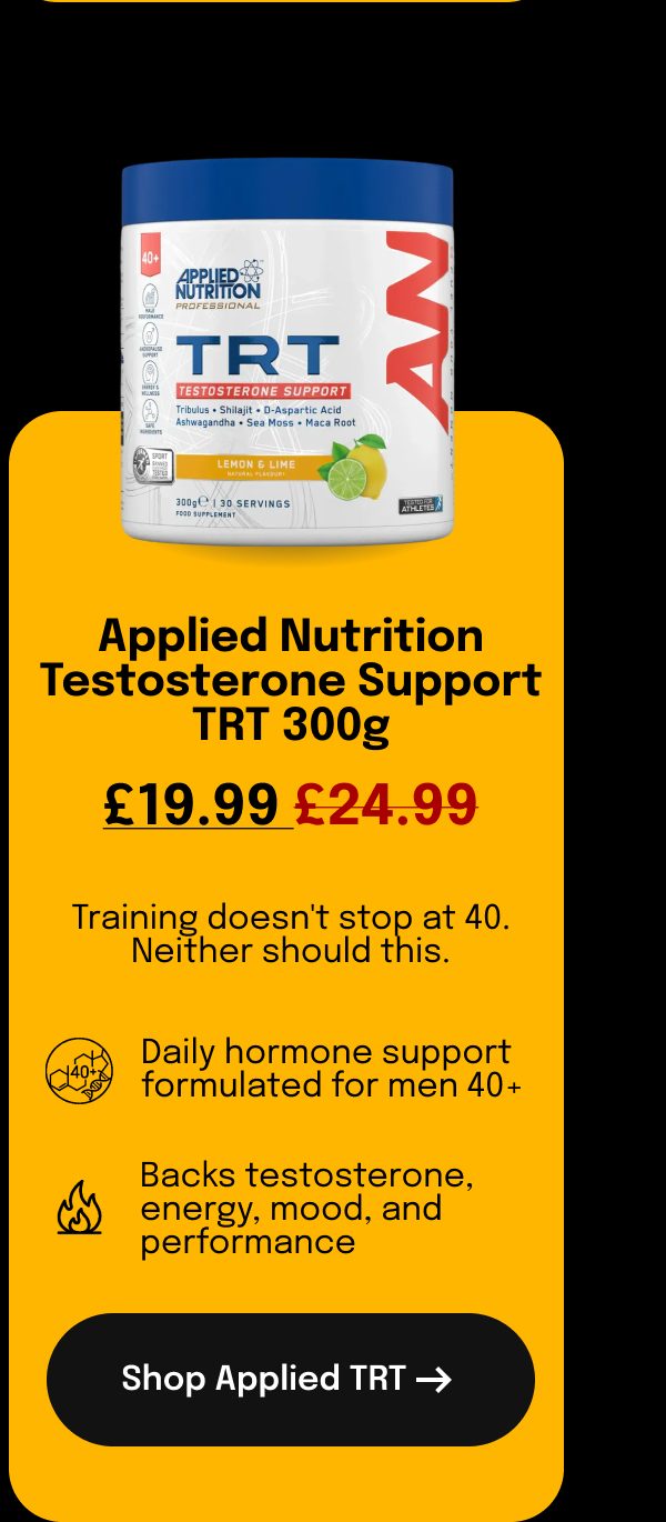 Applied Nutrition testosterone support TRT 300g, £19.99, benefits for men 40+, supports energy and performance.