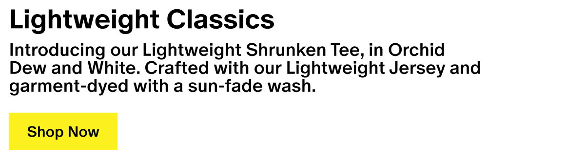 Lightweight Classics - Introducing our Lightweight Shrunken Tee, in Orchid Dew and White. Crafted with our Lightweight Jersey and garment-dyed with a sun-fade wash.