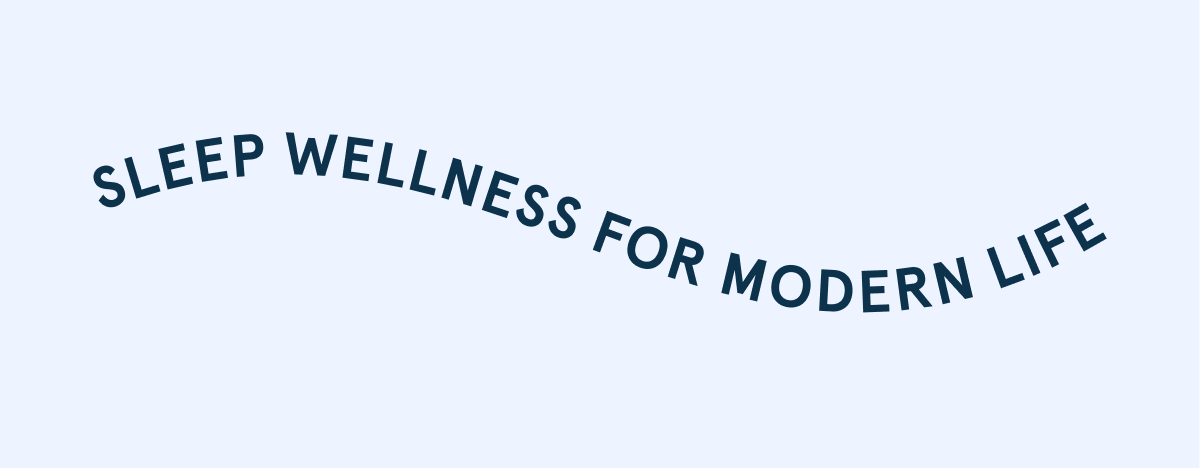Sleep Wellness for Modern Life