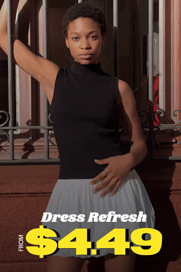 Dress Refresh from $4.49