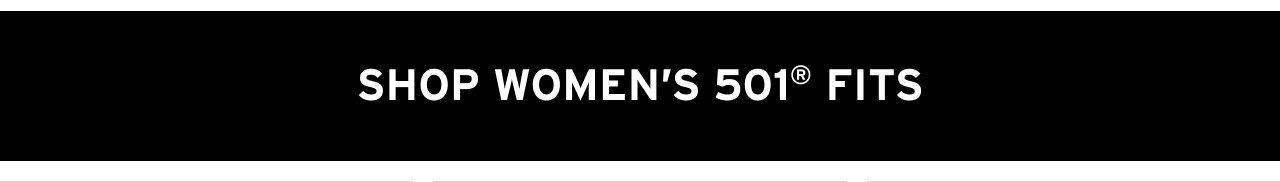 SHOP WOMEN'S 501® FITS