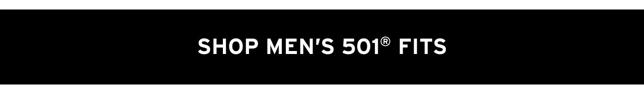 SHOP MEN'S 501® FITS