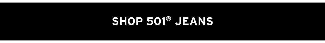 SHOP 501® JEANS