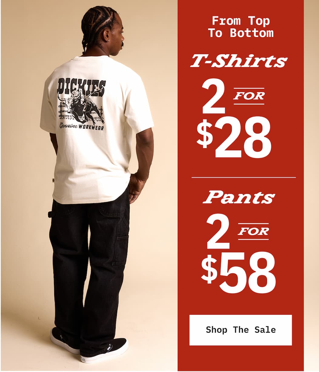 From Top To Bottom. 2 for $28 T-shirts. 2 for $58 Pants. Shop Now.