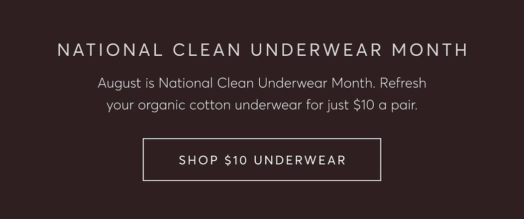 National Clean Underwear Month | Shop $10 Underwear
