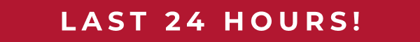 Last 24 Hours!