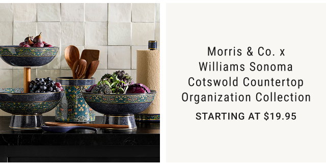 Morris & Co. x Williams Sonoma Cotswold Countertop Organization Collection Starting at $19.95