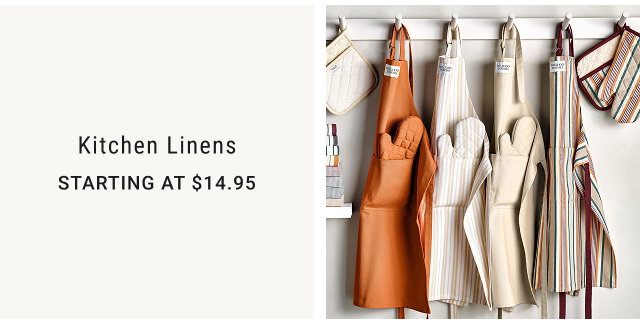 Kitchen Linens Starting at $14.95
