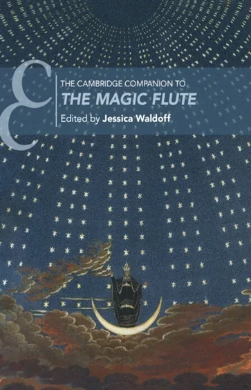 The Cambridge Companion to The Magic Flute, edited by Jessica Waldoff