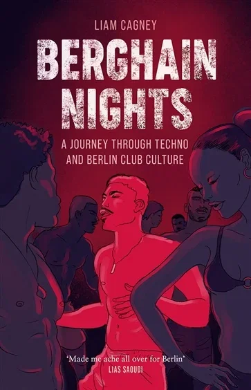 Berghain Nights, by Liam Cagney