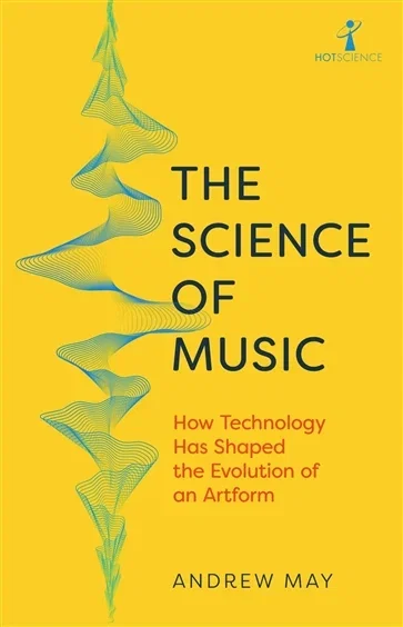 The Science of Music, by Andrew May