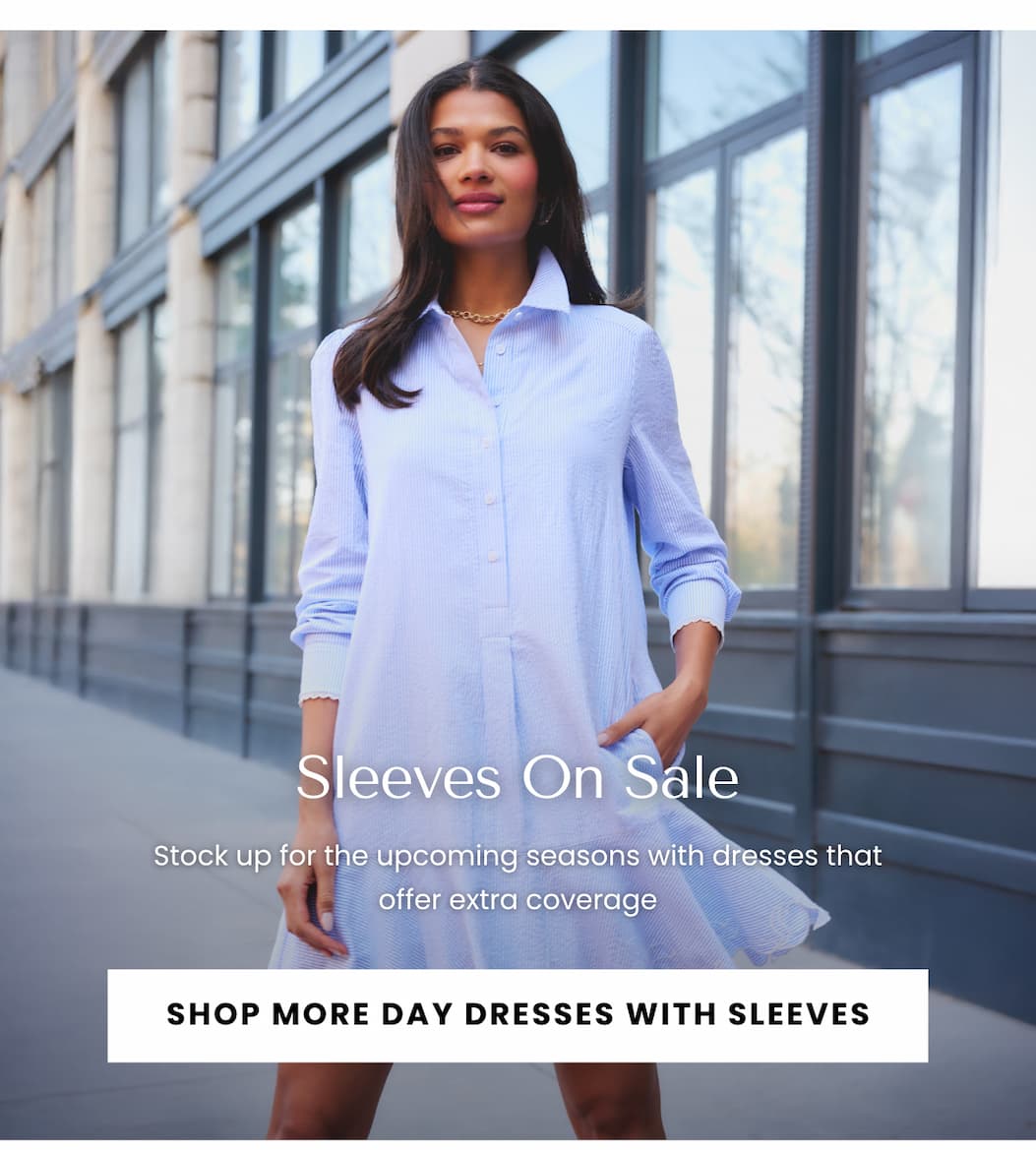 SHOP MORE DAY DRESSES WITH SLEEVES