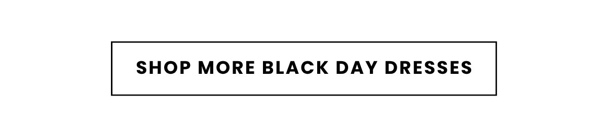 SHOP MORE BLACK DAY DRESSES