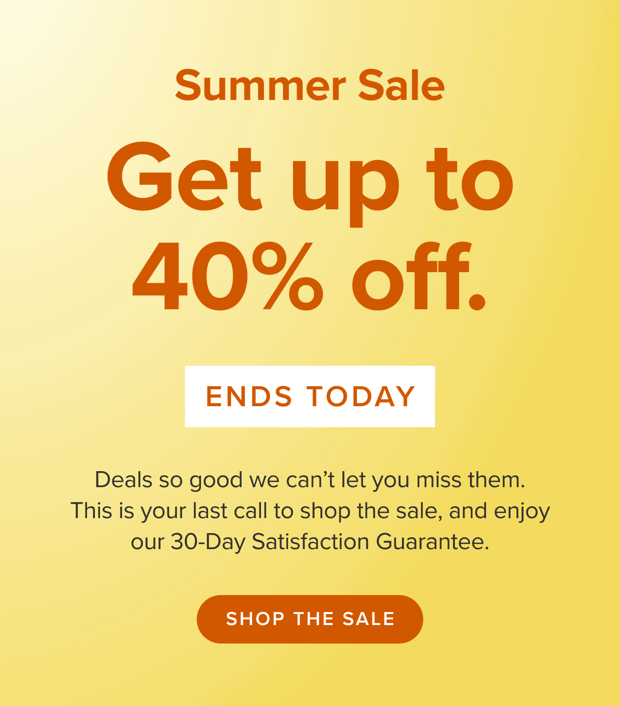 Get up to 40% off with our Summer Sale. Shop now.