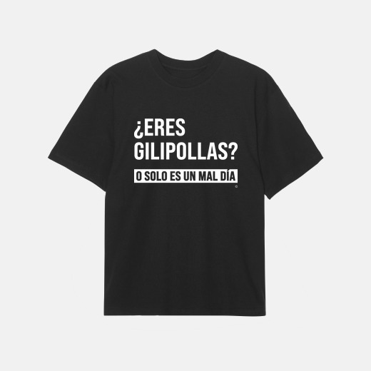eres gilipollas...
