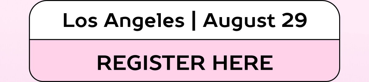 Los Angeles | August 29  → Register here 